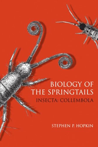 Biology of the Springtails: (Insecta : Collembola) von Oxford University Press